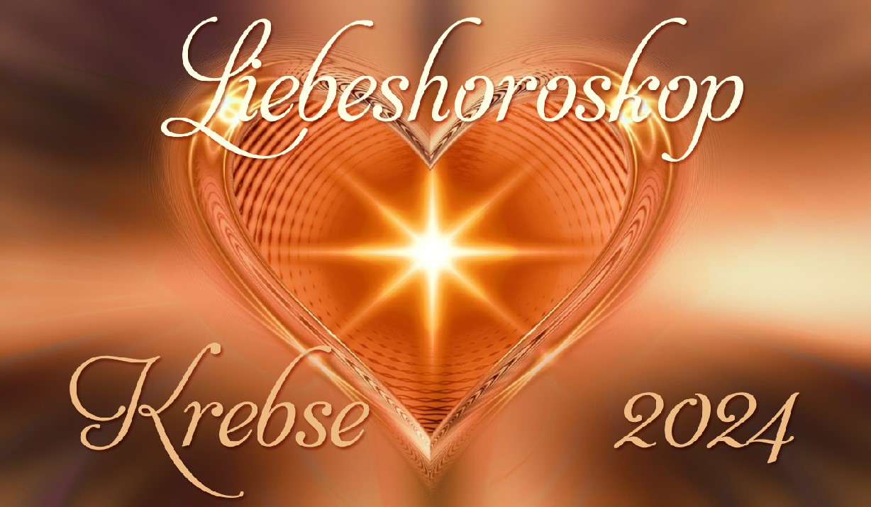 Liebeshoroskop Krebs 2024